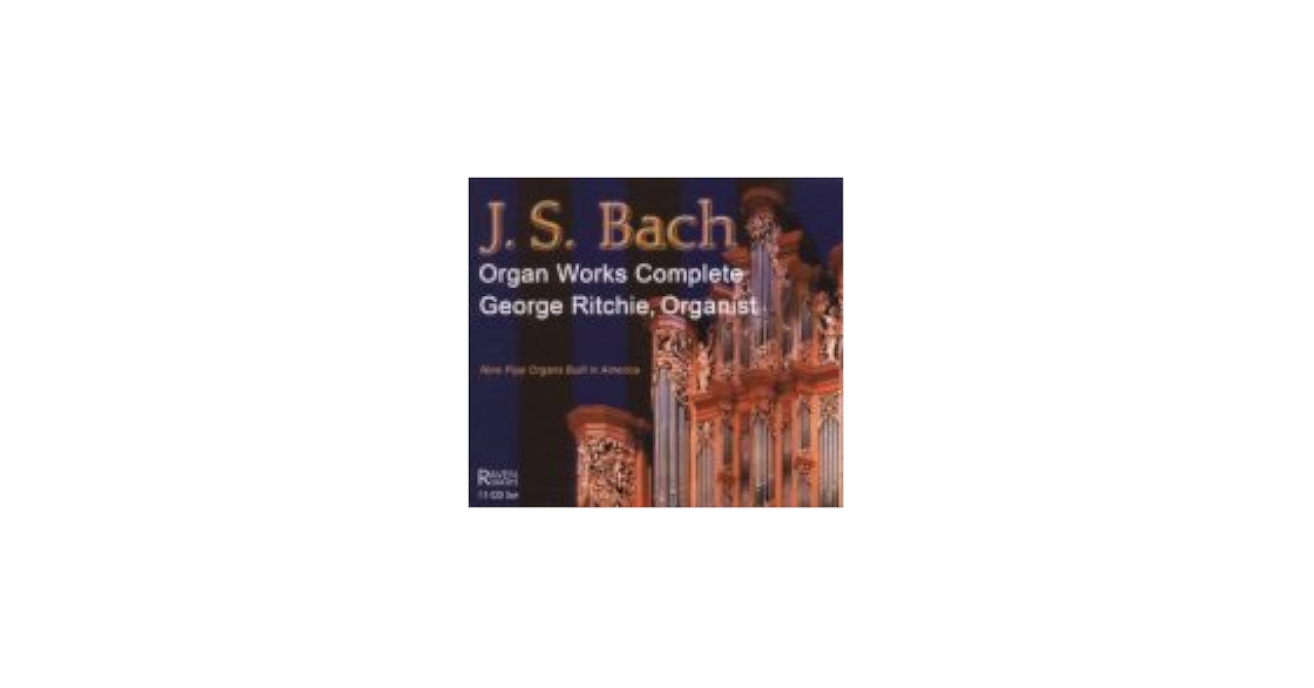 Johann Sebastian Bach, George Ritchie - Complete Organ Works