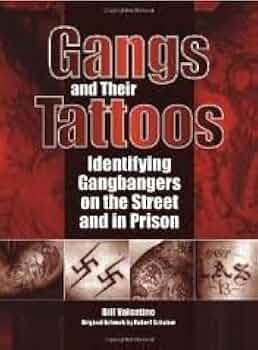 Gangs and Their Tattoos Publisher: Paladin Press: Bill Valentine