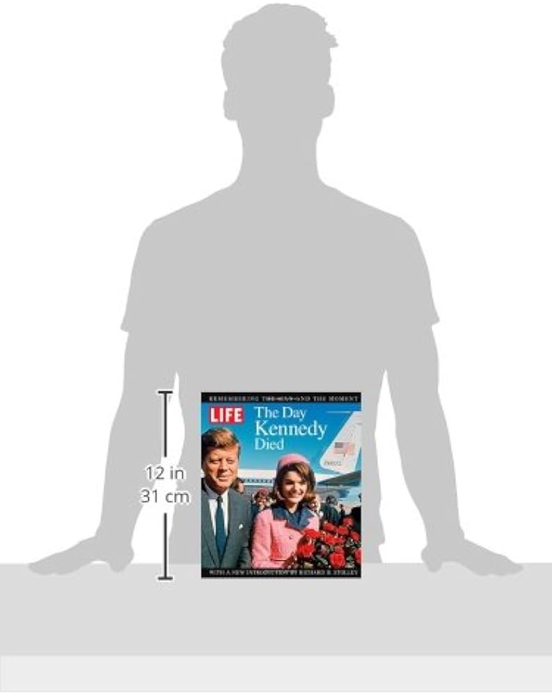 LIFE The Day Kennedy Died: The Editors of LIFE: 9781618931351