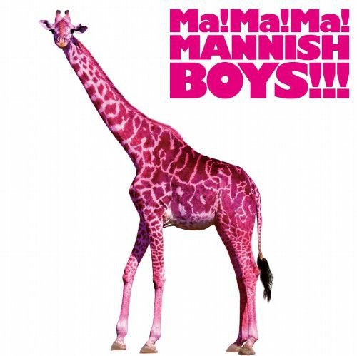 Amazon.co.jp: Ma! Ma! Ma! MANNISH BOYS!!!: ミュージック