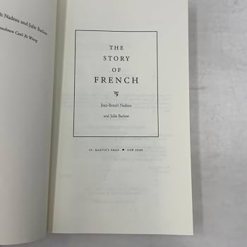 The Story of French: Nadeau, Jean-Benoit, Barlow, Julie