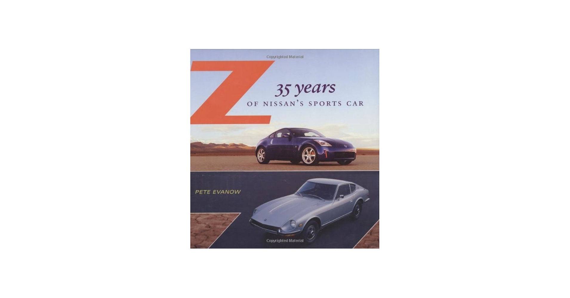 Z: 35 Years of Nissan's Sports Car: Evanow, Pete: 9780760321812