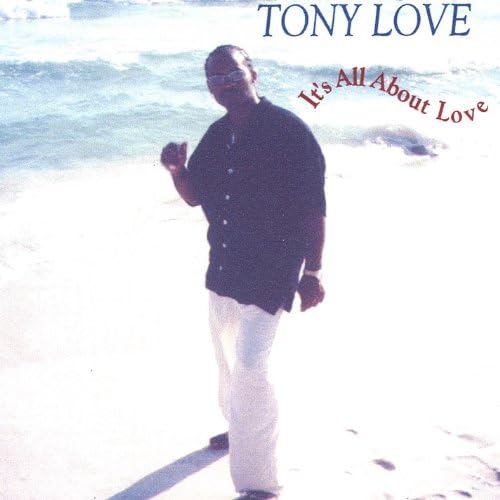 Amazon.com: Its All About Love (Lp) [Explicit] : Tony Love