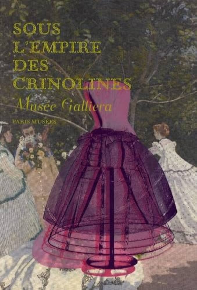 SOUS L'EMPIRE DES CRINOLINES - MUSEE GALLIERA : COLLECTIF: Amazon