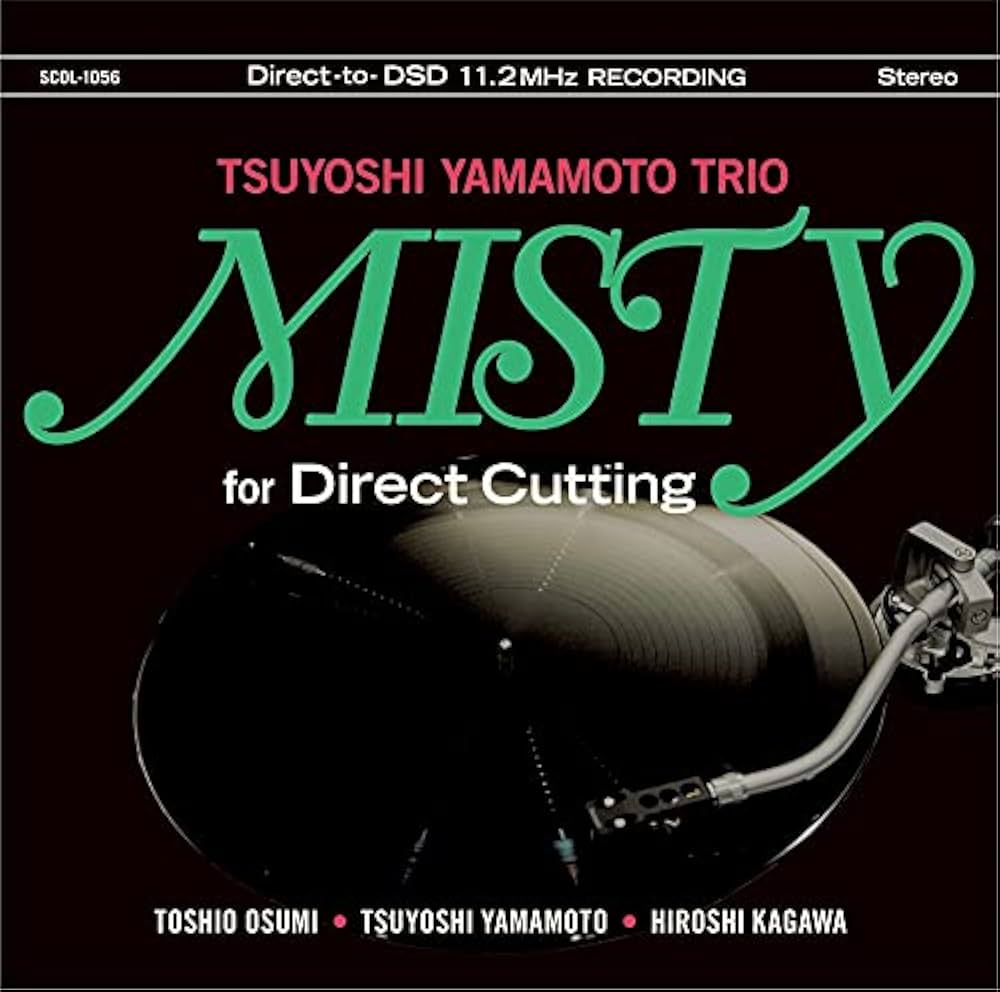 山本剛トリオ, 山本剛トリオ - Misty for Direct Cutting [DSD11.2MHz