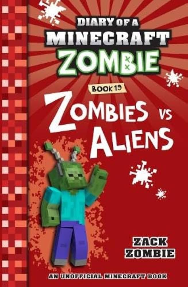 Zombies vs. Aliens (Diary of a Minecraft Zombie, Book 19): Zack