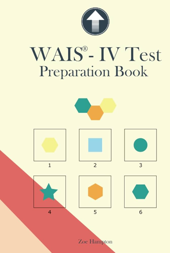 WAIS-IV Test Preparation Book: Wechsler Adult Intelligence Scale