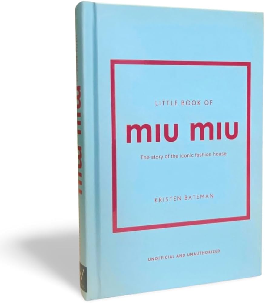 Amazon | Little Book of Miu Miu: The Story of the Iconic Fashion