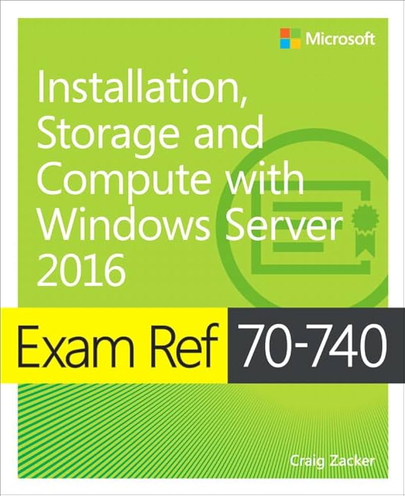 Exam Ref 70-740 Installation, Storage and Compute with Windows