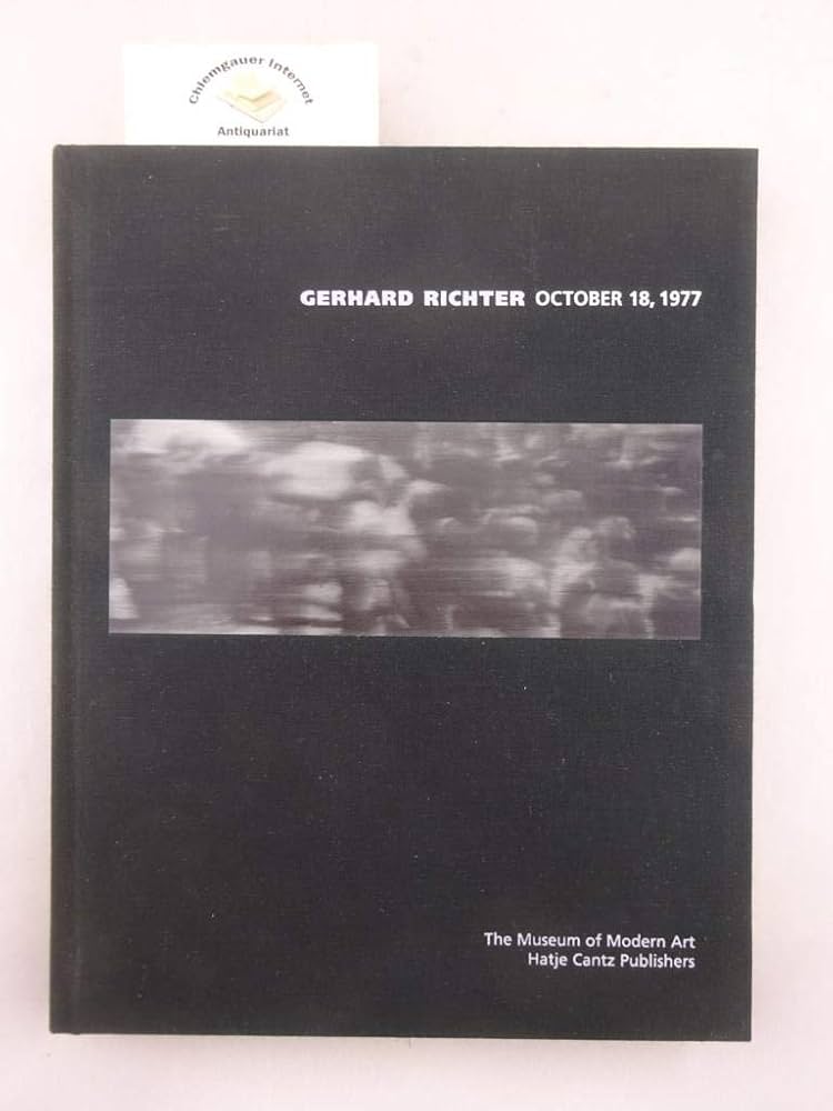 Gerhard Richter: October 18, 1977: Storr, Robert, Profusely