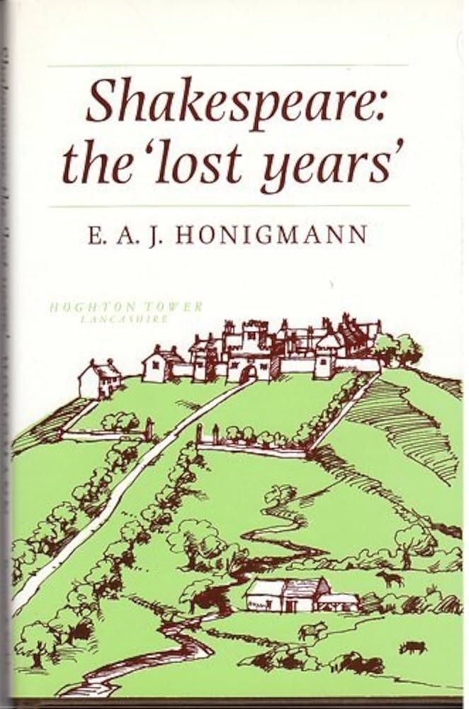 Amazon.co.jp: Shakespeare: The Lost Years : Honigmann, E. A. J.: 洋書