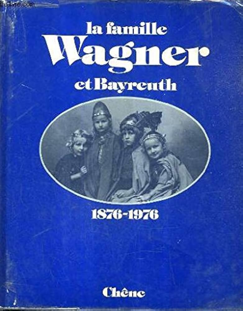 Wagner Family Albums Bayreuth 1876-1976: Wagner, W S