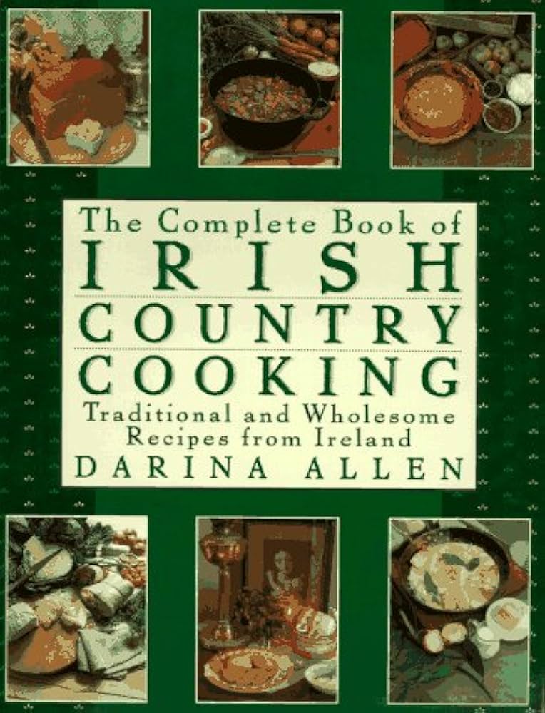Complete Book of Irish Country Cooking: Traditional and Wholesome