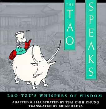The Tao Speaks: Lao-Tzu's Whispers of Wisdom: Chih-Chung Tsai