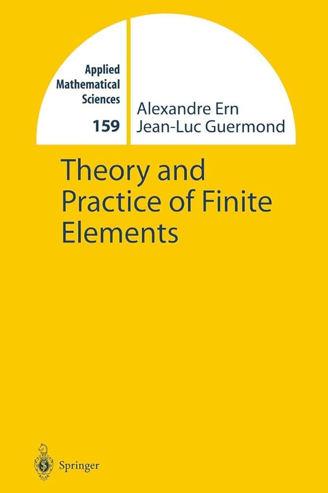 Theory and Practice of Finite Elements (Applied Mathematical