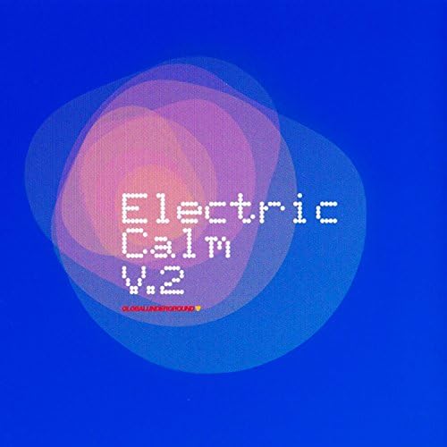 Play Global Underground - Electric Calm Vol. 2 by VARIOUS ARTISTS