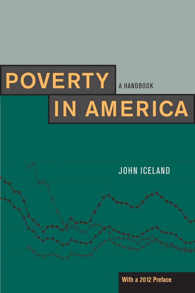 Poverty in America: A Handbook: Iceland, John: 9780520273009