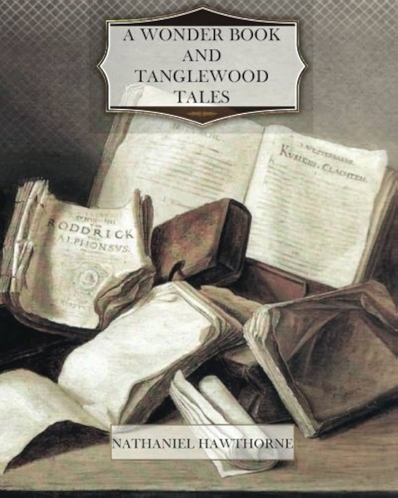 Amazon.co.jp: A Wonder Book and Tanglewood Tales : 本