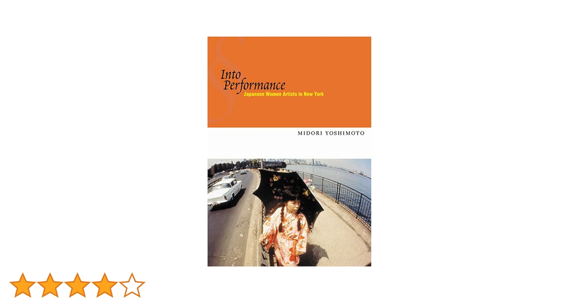 Into Performance: Japanese Women Artists in New York : Yoshimoto