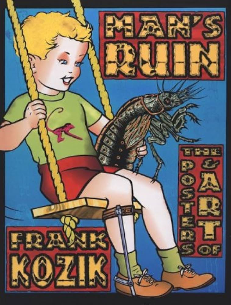 Man's Ruin: The Posters & Art of Frank Koznik: Kozik, Frank