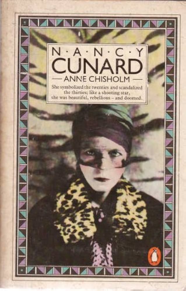 Nancy Cunard: A Biography by Anne Chisholm (1981-08-27): Anne