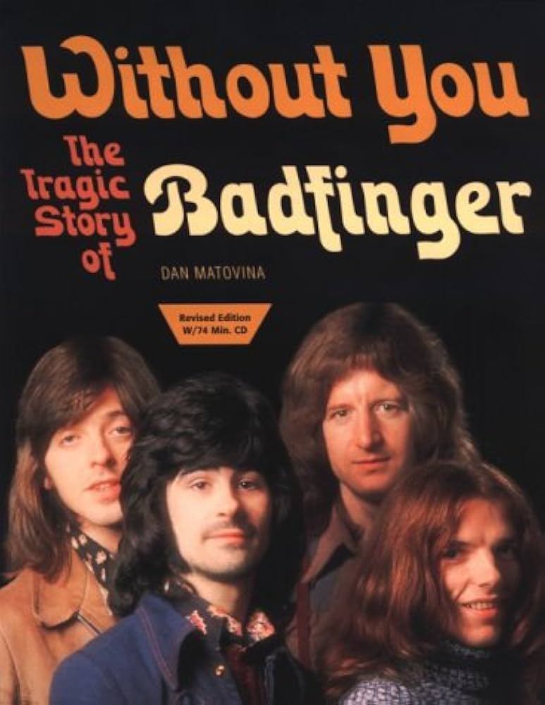 Without You: The Tragic Story of Badfinger: Matovina, Dan