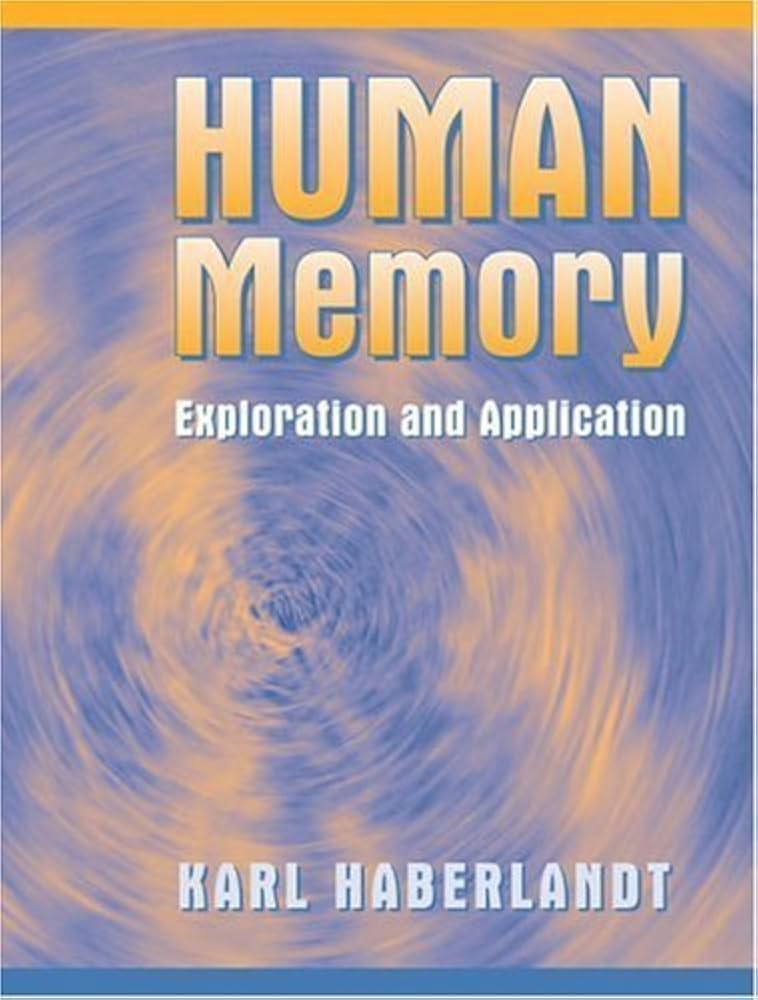 Human Memory: Exploration and Application : Haberlandt, Karl