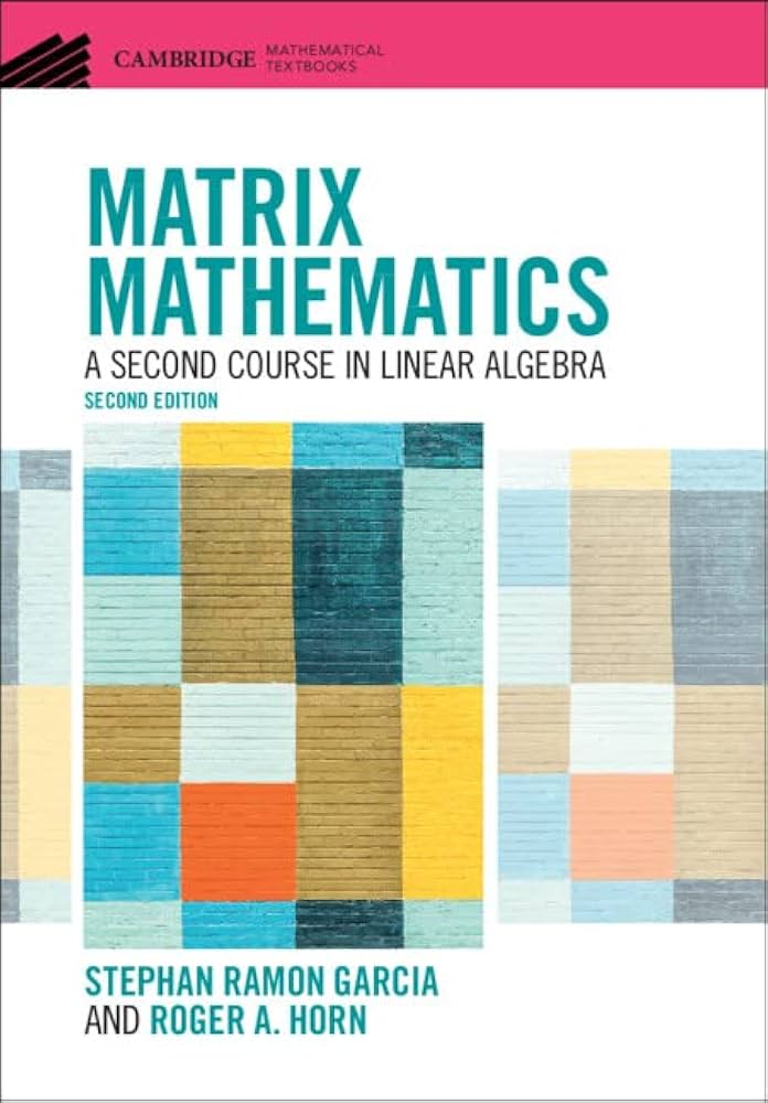 Matrix Mathematics: A Second Course in Linear Algebra (Cambridge