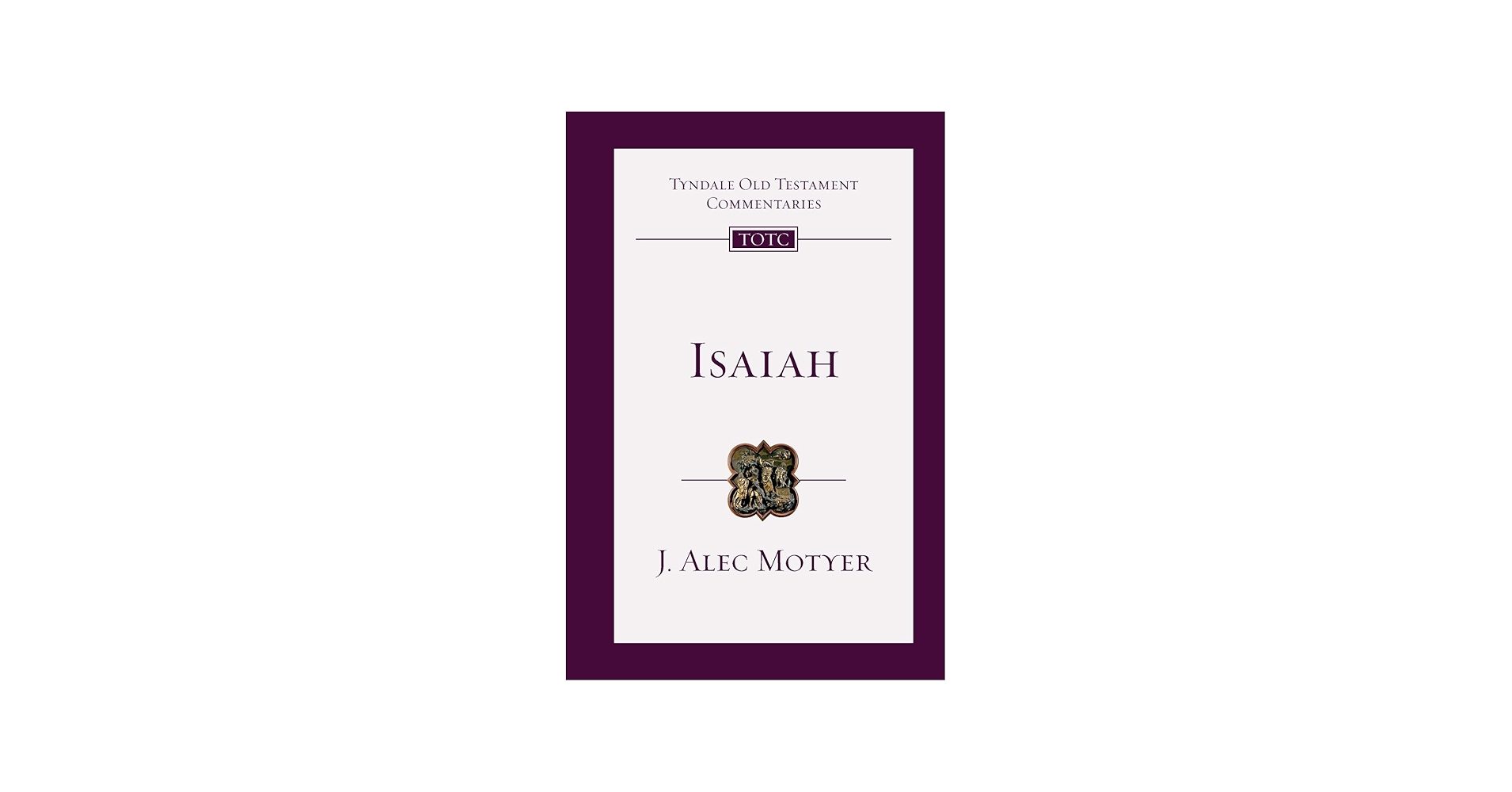 Isaiah (Tyndale Old Testament Commentaries, Volume 20): Motyer, J