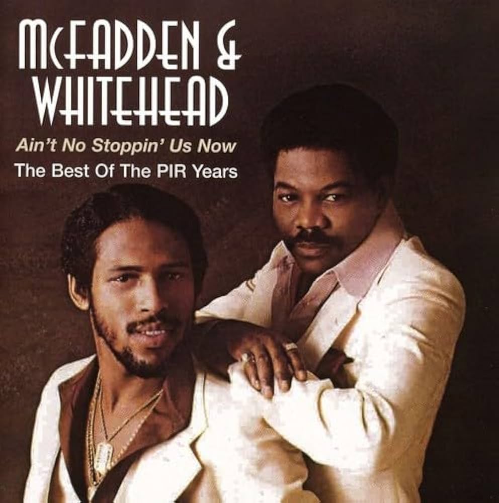 McFadden & Whitehead - Ain't No Stoppin' Us Now (Best of the PIR
