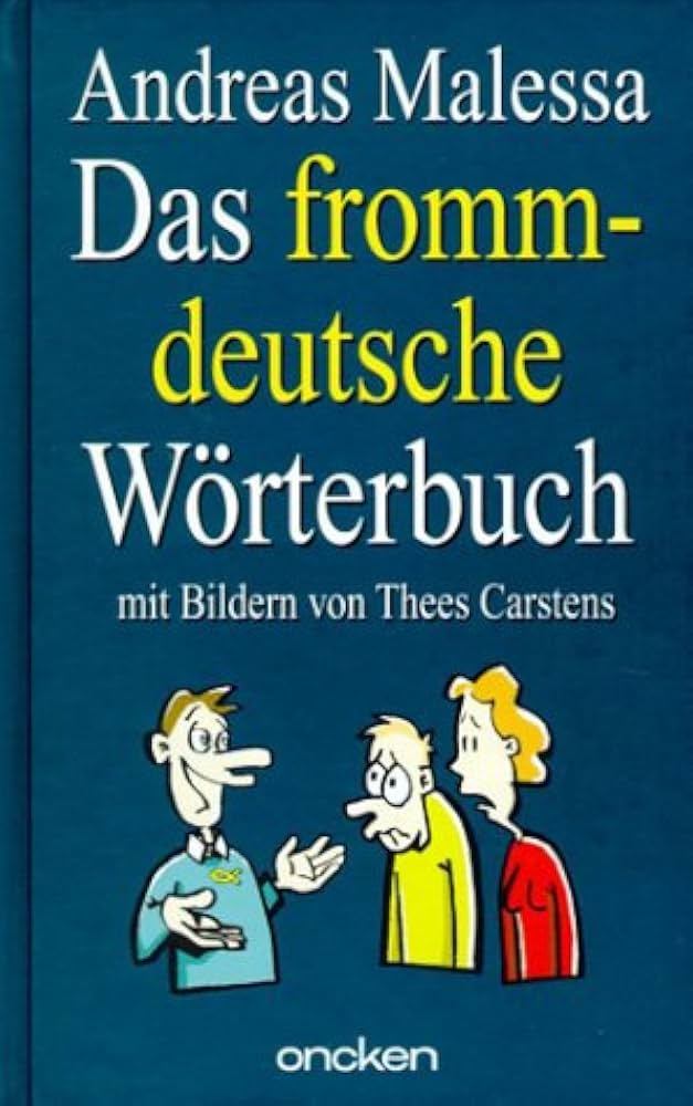 Amazon.com: Das frommdeutsche Wörterbuch.: 9783789372766: Malessa
