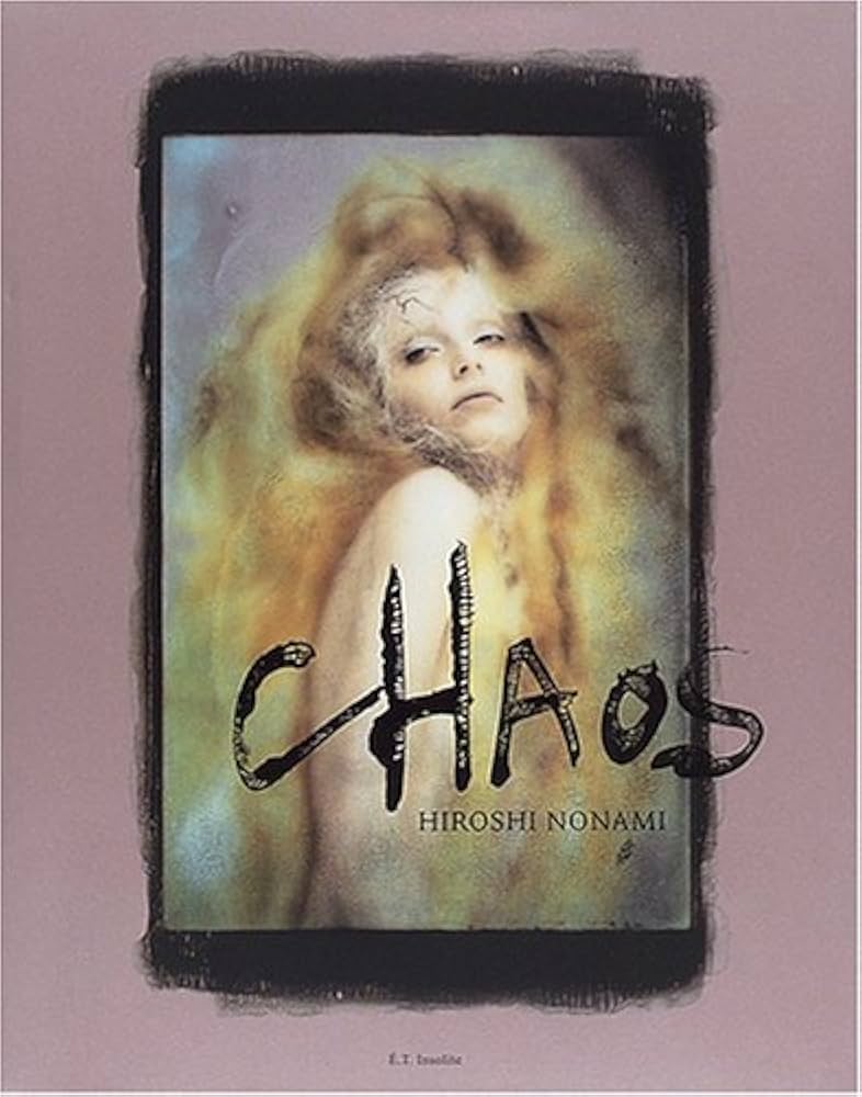 カオス[増補改訂新装復刻版]-野波浩写真集-E.T.Insolite (エーテー