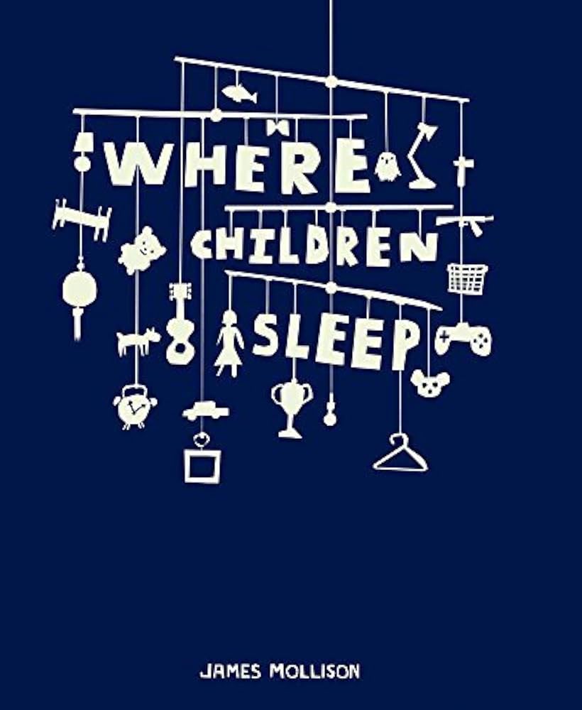 Where Children Sleep [Hardcover] by James Mollison (Photographer