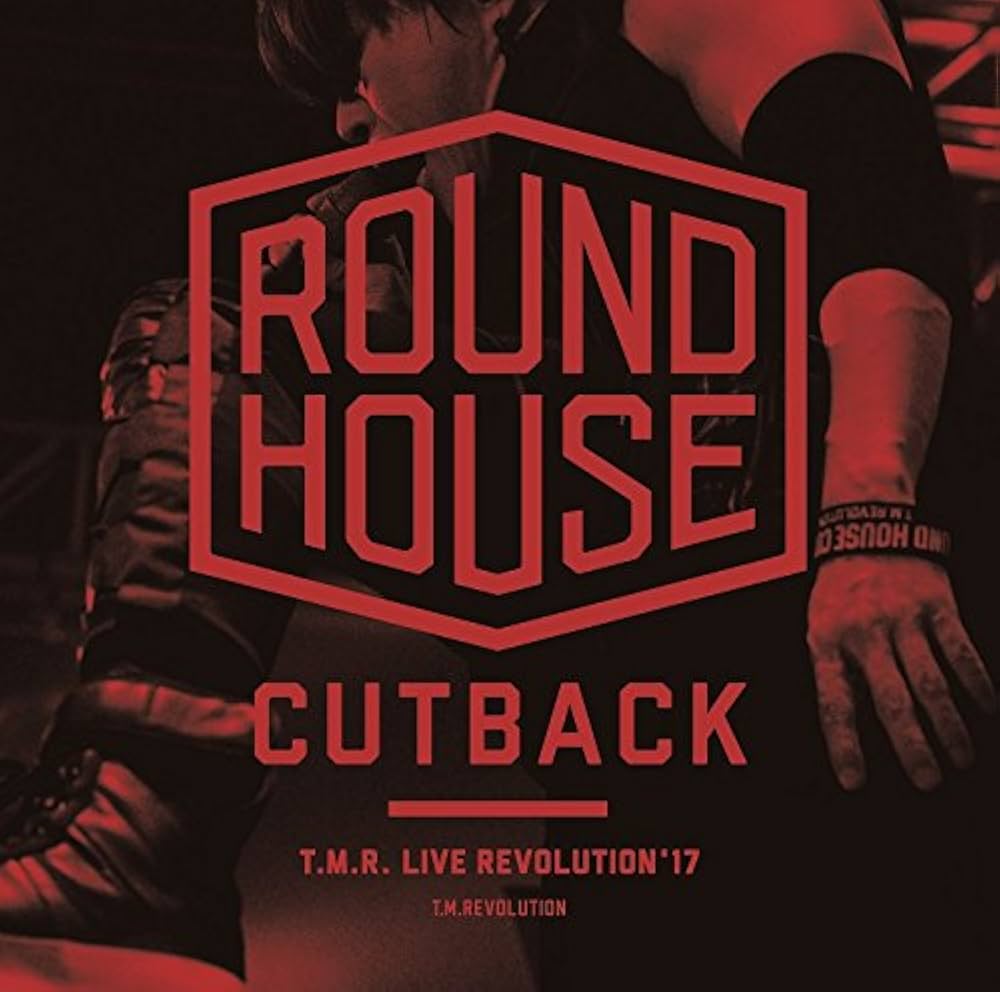 Amazon.co.jp: T.M.R. LIVE REVOLUTION'17 -ROUND HOUSE CUTBACK