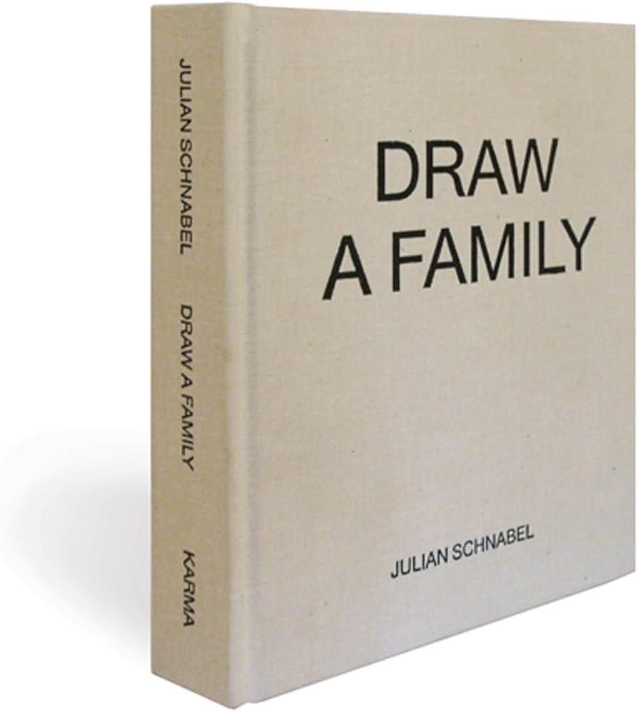 Amazon.co.jp: Julian Schnabel: Draw a Family : Schnabel, Julian: 洋書