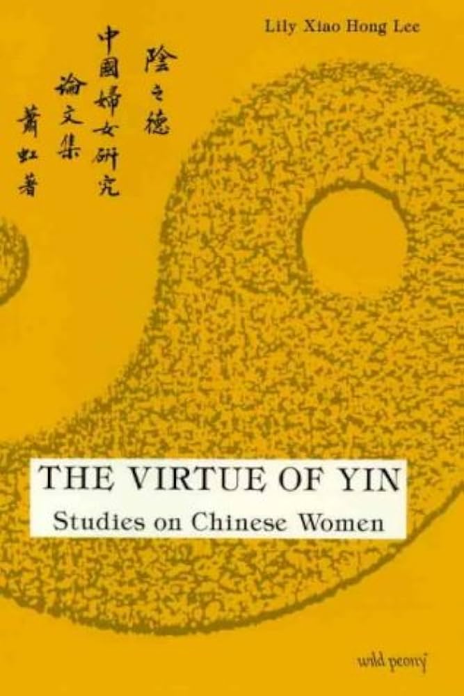 Amazon | The Virtue of Yin: Studies on Chinese Women | Lee, Lily