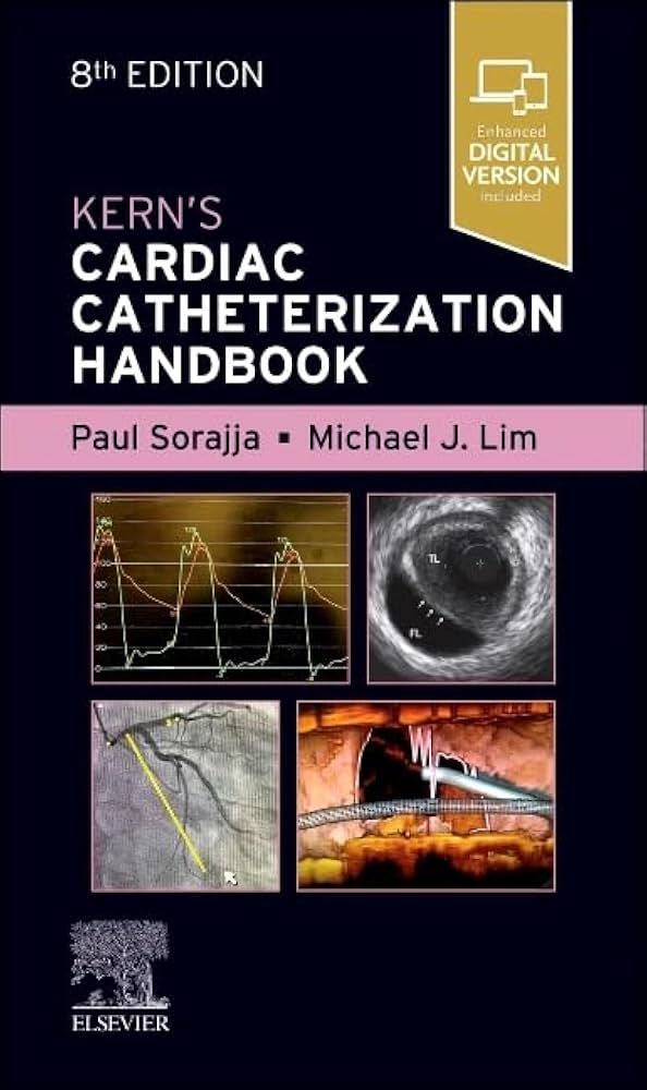 Kern's Cardiac Catheterization Handbook: Sorajja MD FACC FAHA