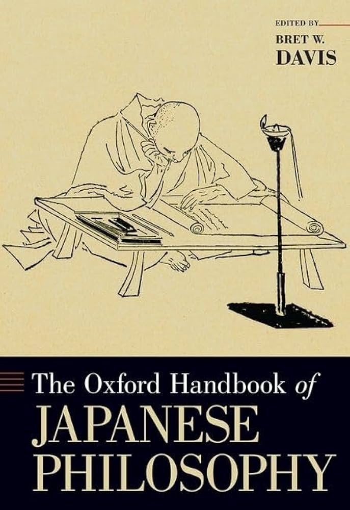 The Oxford Handbook of Japanese Philosophy: Davis, Bret W