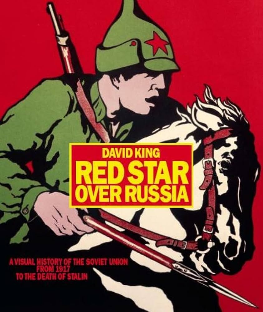 Red Star Over Russia: A Visual Histor: David King: 9781854376862