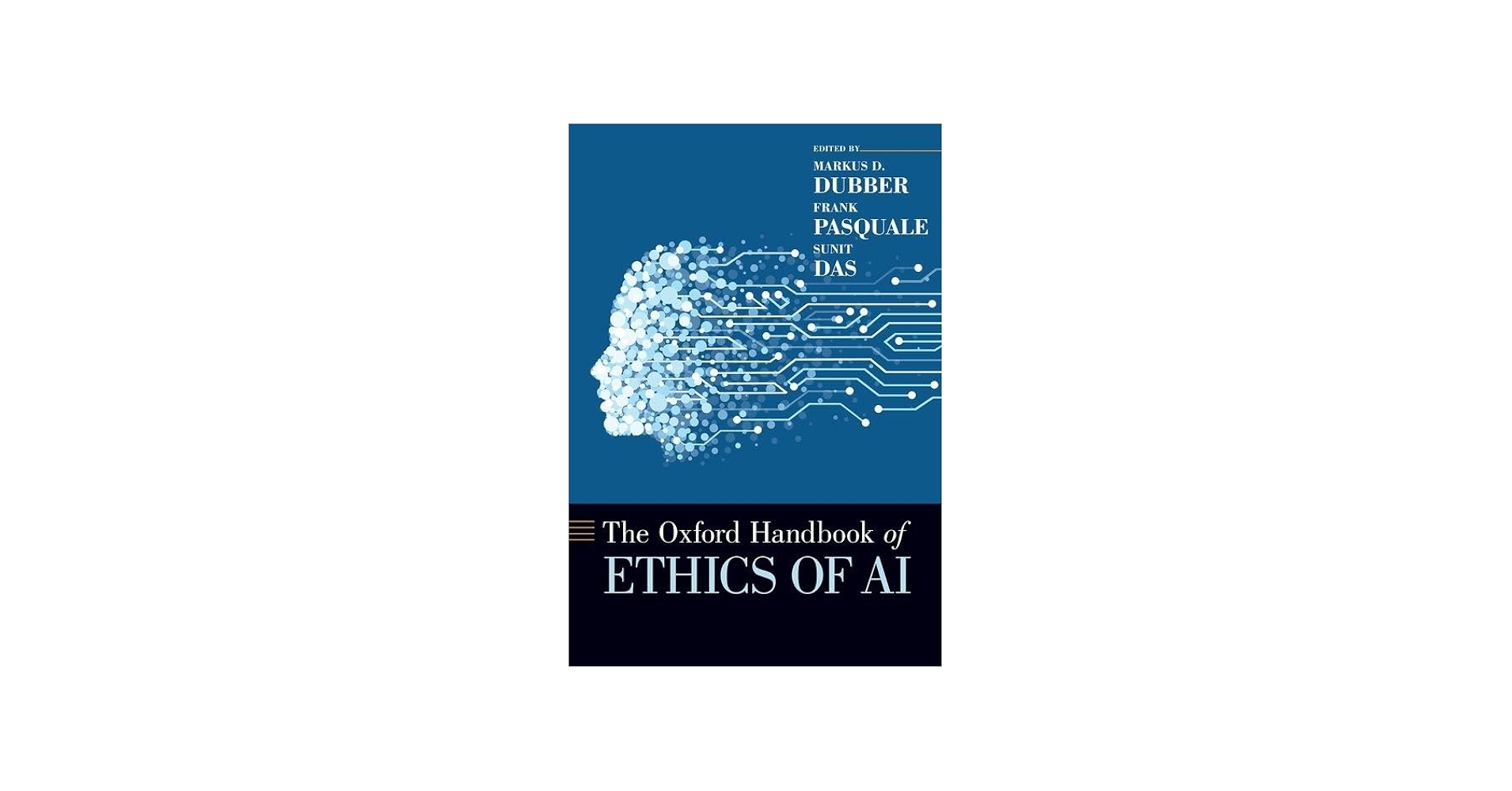 The Oxford Handbook of Ethics of AI: 9780190067397: Business