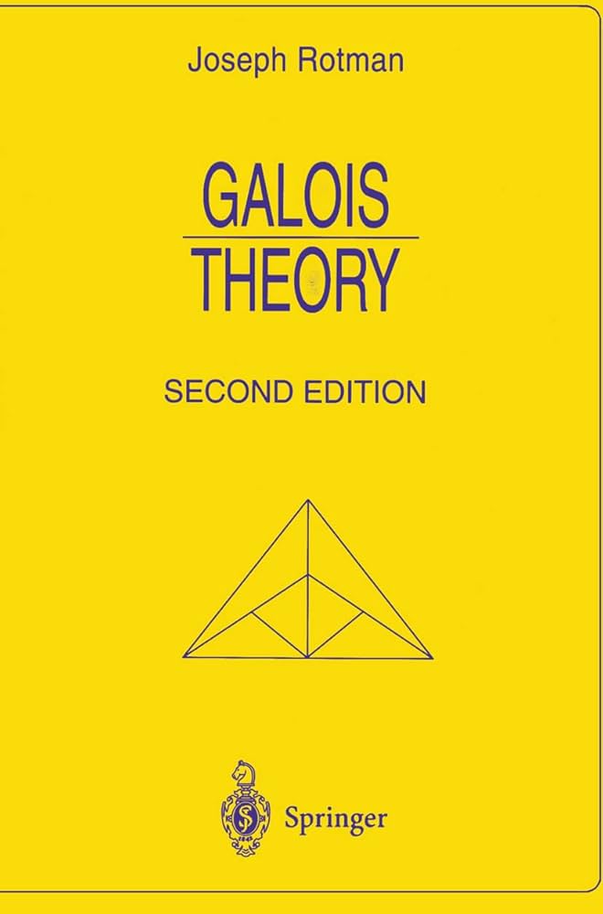 Galois Theory (Universitext): Rotman, Joseph: 9780387985411