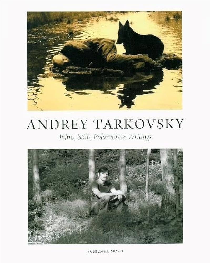 Andrey Tarkovsky: Films, Stills, Polaroids & Writings: Tarkovsky