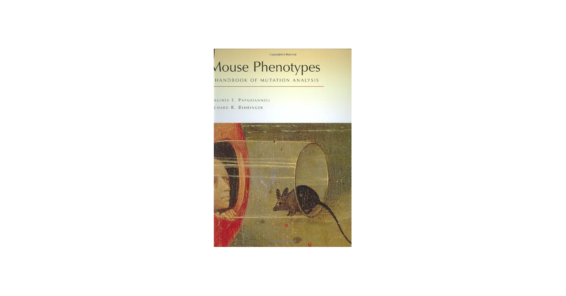 Mouse Phenotypes: A Handbook of Mutation Analysis: Papaioannou