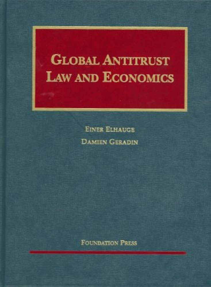 Global Antitrust Law and Economics: Einer R. Elhauge, Damien