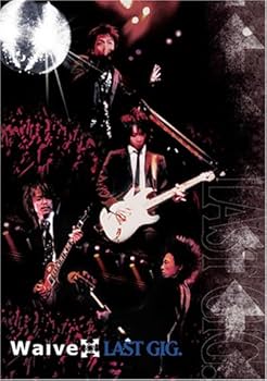 Amazon.co.jp: LAST GIG. [DVD] : Waive, Waive: DVD