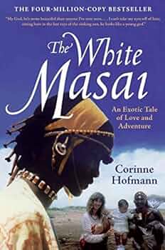 Amazon.co.jp: The White Masai : Hofmann, Corinne: Foreign Language