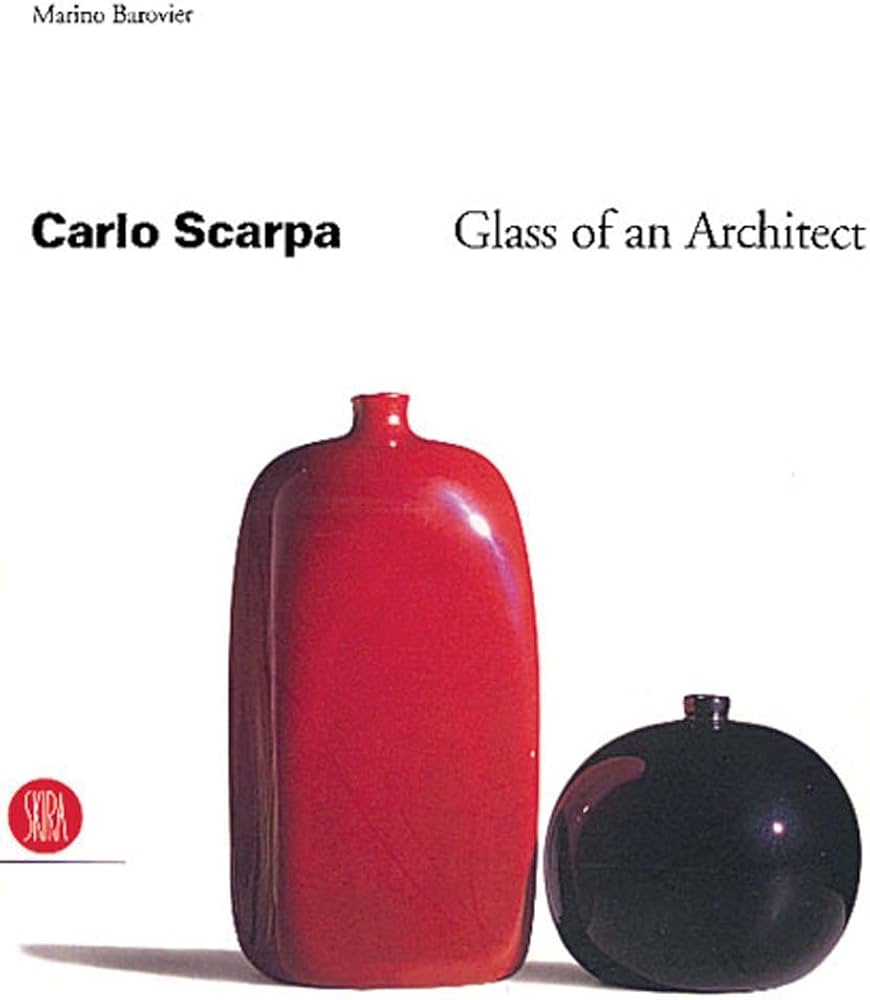 Carlo Scarpa: Glass of an Architect: Barovier, Marino