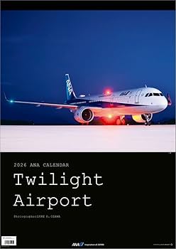 Amazon | ANA「トワイライトエアポート」 2026年 カレンダー 壁掛け