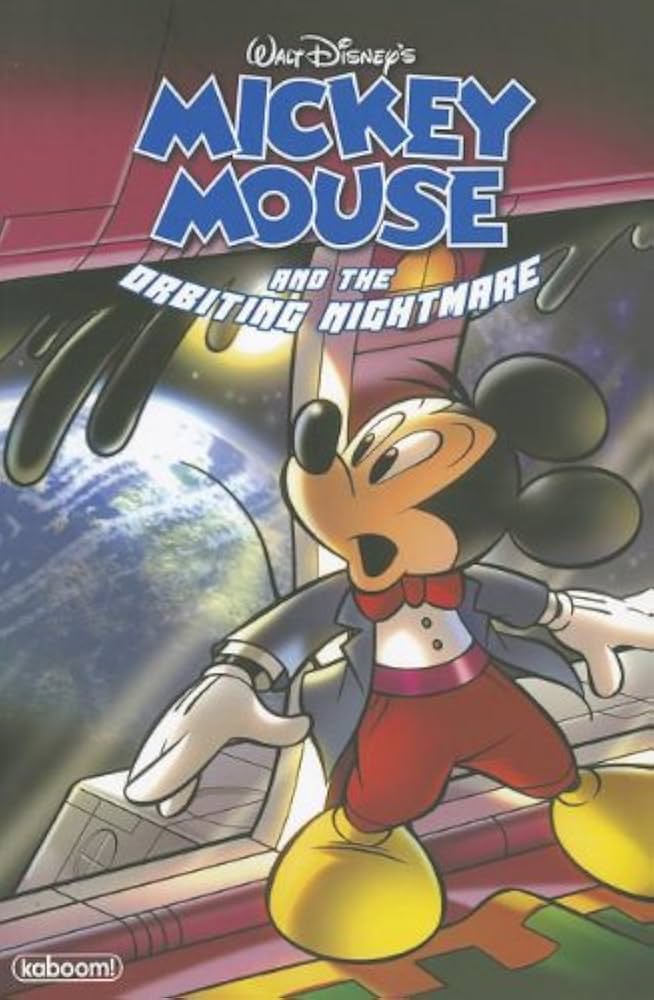 Mickey Mouse and the Orbiting Nightmare: KaBOOM!: 9781608866304