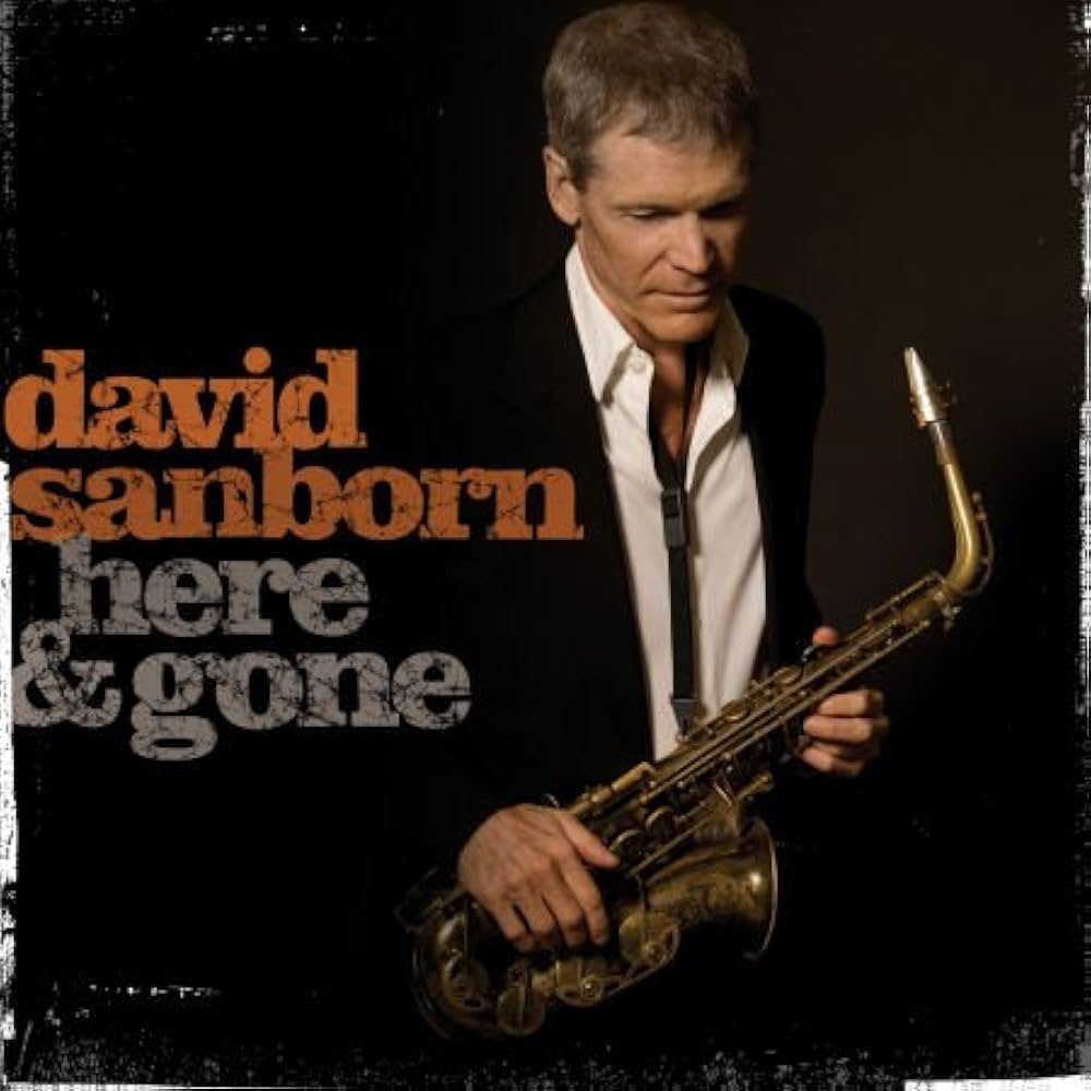 Amazon.co.jp: David Sanborn - Here & Gone: ミュージック